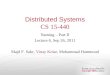 Distributed Systems CS 15-440 Naming – Part II Lecture 6, Sep 26, 2011 Majd F. Sakr, Vinay Kolar, Mohammad Hammoud