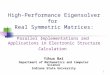 1 High-Performance Eigensolver for Real Symmetric Matrices: Parallel Implementations and Applications in Electronic Structure Calculation Yihua Bai Department
