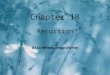 1 Chapter 18 Recursion Dale/Weems/Headington. 2 Chapter 18 Topics l Meaning of Recursion l Base Case and General Case in Recursive Function Definitions