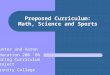 Proposed Curriculum: Math, Science and Sports Hunter and Aaron Education 200 ‘06 Spring Curriculum Project Trinity College