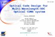 1 23-Jun-15 Optical Code Design for Multi-Wavelength-OOC Optical CDMA system Claire GOURSAUD Mikaël MORELLE Anne JULIEN-VERGONJANNE Christelle AUPETIT-BERTHELEMOT