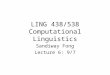 LING 438/538 Computational Linguistics Sandiway Fong Lecture 6: 9/7