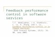 Feedback performance control in software services T.F. Abdelzaher, J.A. Stankovic, C. Lu, R. Zhang, and Y. Lu, Feedback Performance Control in Software