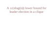 A (nlog(n)) lower bound for leader election in a clique