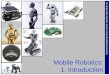 Mobile Robotics: 1. Introduction Dr. Brian Mac Namee (