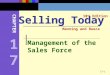 17-1 Management of the Sales Force Selling Today 10 th Edition CHAPTER Manning and Reece 17