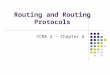 Routing and Routing Protocols CCNA 2 – Chapter 6