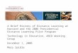A Brief History of Distance Learning at Harvard and the 2006 Presidential Distance Learning Pilot Program Technology in Education, ABCD Working Group December
