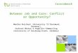 Carers@work Between Job and Care: Conflict or Opportunity? Monika Reichert (University TU Dortmund, Germany), Gerhard Bäcker & Angelika Kümmerling (University