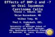 Effects of BMP-2 and -7 on Oral Squamous Carcinoma Cells 1 University of Michigan School of Dentistry, Ann Arbor, Michigan, USA; 2 Washington University