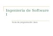 Ingeniería de Software I Guía de programación Java