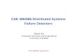 CSE 486/586, Spring 2012 CSE 486/586 Distributed Systems Failure Detectors Steve Ko Computer Sciences and Engineering University at Buffalo