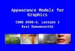 Appearance Models for Graphics COMS 6998-3, Lecture 1 Ravi Ramamoorthi