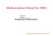 Bimonthly Meeting on July 22, 2008 Mathematical Model for MRS Amarjeet Bhullar