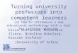 Turning university professors into competent learners (or how to interweave a new educational methodology with a tool for Lifelong Learning) Eliza Stefanova,