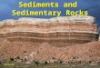 Sediments and Sedimentary Rocks Tom Bean/DRK L - 6: cd/EM - E