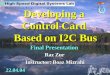 Raz Zur Instructor: Boaz Mizrahi Developing a Control Card Based on I2C Bus 22.04.04 Final Presentation