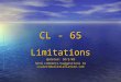 CL - 65 Limitations Updated: 10/5/03 Send comments/suggestions to cvaleri@valeriaviation.com