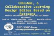 COLLAGE, a Collaborative Learning Design Editor Based on Patterns COLLAGE, a Collaborative Learning Design Editor Based on Patterns Davinia Hernández-Leo,