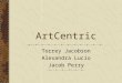 ArtCentric Torrey Jacobson Alexandra Lucio Jacob Perry