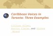 Caribbean Voices in Toronto: Three Examples Lillian AllenLillian Allen, Austin Clarke and Dionne BrandAustin Clarke Dionne Brand