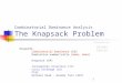 1 Combinatorial Dominance Analysis The Knapsack Problem Keywords: Combinatorial Dominance (CD) Domination number/ratio (domn, domr) Knapsack (KP) Incremental