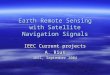 Earth Remote Sensing with Satellite Navigation Signals IEEC Current projects A. Rius IEEC, September 2004