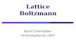 Lattice Boltzmann Karin Erbertseder Ferienakademie 2007