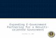 Expanding E-Government Partnering for a Results-oriented Government November 19, 2004