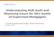 Understanding HUD Audit and Reporting Issues for 2011 Audits of Supervised Mortgagees A Governmental Audit Quality Center Web Event January 6, 2012