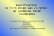 INVESTIGATION OF THIN FILMS AND CLUSTERS BY SCANNING PROBE TECHNIQUES Natascha Niermann, concerning the phd progamm FB Physik, Surface Physics Universität
