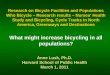 Anne Lusk, Ph.D. Harvard School of Public Health March 1, 2011 Research on Bicycle Facilities and Populations Who Bicycle – Research results – Nurses’