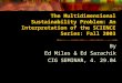 The Multidimensional Sustainability Problem: An Interpretation of the SCIENCE Series: Fall 2003 By Ed Miles & Ed Sarachik CIG SEMINAR, 4. 29.04