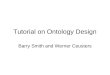 Tutorial on Ontology Design Barry Smith and Werner Ceusters