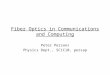 Persans – 1/31/02 Fiber Optics in Communications and Computing Peter Persans Physics Dept., SC1C10, persap