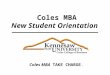 Graduate Business Programs Coles MBA New Student Orientation Coles MBA TAKE CHARGE