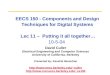 EECS 150 - Components and Design Techniques for Digital Systems Lec 11 – Putting it all together… 10-5-04 David Culler Electrical Engineering and Computer