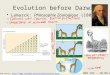 Evolution before Darwin Lamarck: Philosophie Zoologique (1809) OEB 192 – 10.09.08 Prior theme music: //