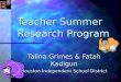 Teacher Summer Research Program Talina Grimes & Fatah Kadigun Houston Independent School District
