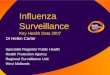 Dr Helen Carter Specialist Registrar Public Health Health Protection Agency Regional Surveillance Unit West Midlands Influenza Surveillance Key Health