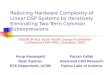 Reducing Hardware Complexity of Linear DSP Systems by Iteratively Eliminating Two-Term Common Subexpressions IEEE/ACM Asia South Pacific Design Automation