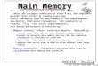 EECC550 - Shaaban #1 Lec # 9 Winter 2002 1-18-2003 Main Memory Main memory generally utilizes Dynamic RAM (DRAM), which use a single transistor to store