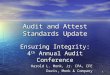 1 Audit and Attest Standards Update Ensuring Integrity: 4 th Annual Audit Conference Harold L. Monk, Jr. CPA, CFE Davis, Monk & Company