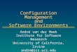 Configuration Management and Software Environments André van der Hoek Institute for Software Research University of California, Irvine andre@ics.uci.edu