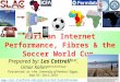 1  African Internet Performance, Fibres & the Soccer World Cup Prepared by: Les Cottrell SLAC, Umar