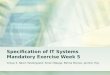 Specification of IT Systems Mandatory Exercise Week 5 Group 3, Søren Vestergaard, Smari Waage, Belma Boyraz, Jannick Hoy
