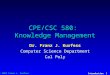 © 2001 Franz J. Kurfess Introduction 1 CPE/CSC 580: Knowledge Management Dr. Franz J. Kurfess Computer Science Department Cal Poly