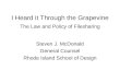 I Heard it Through the Grapevine The Law and Policy of Filesharing Steven J. McDonald General Counsel Rhode Island School of Design