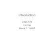 Introduction LING 572 Fei Xia Week 1: 1/4/06. Outline Course overview Mathematical foundation: (Prereq) –Probability theory –Information theory Basic
