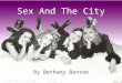 Sex And The City By Bethany Benson The Characters Carrie Bradshaw Samantha Jones Charlotte York Miranda Hobbs